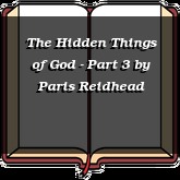 The Hidden Things of God - Part 3