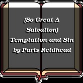 (So Great A Salvation) Temptation and Sin