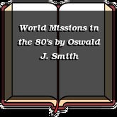 World Missions in the 80's
