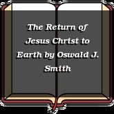 The Return of Jesus Christ to Earth