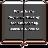 What Is the Supreme Task of the Church?