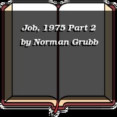 Job, 1975 Part 2