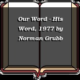 Our Word - His Word, 1977