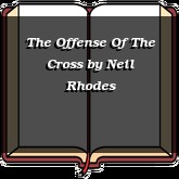 The Offense Of The Cross