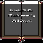 Behold 01-The Wonderment!