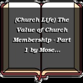 (Church Life) The Value of Church Membership - Part 1