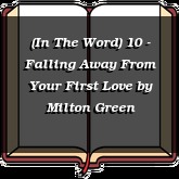 (In The Word) 10 - Falling Away From Your First Love