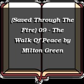 (Saved Through The Fire) 09 - The Walk Of Peace