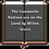 The Canaanite Nations are on the Land