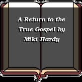 A Return to the True Gospel
