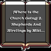 (Where is the Church Going) 2. Shepherds And Hirelings
