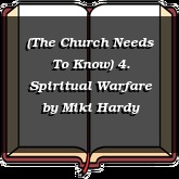 (The Church Needs To Know) 4. Spiritual Warfare