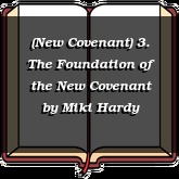 (New Covenant) 3. The Foundation of the New Covenant