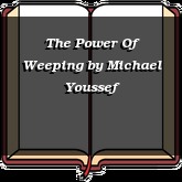 The Power Of Weeping