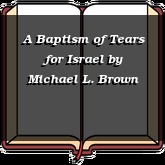 A Baptism of Tears for Israel