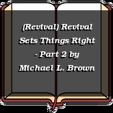 (Revival) Revival Sets Things Right - Part 2