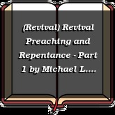 (Revival) Revival Preaching and Repentance - Part 1