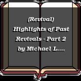 (Revival) Highlights of Past Revivals - Part 2