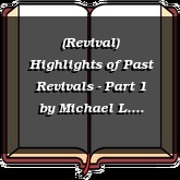 (Revival) Highlights of Past Revivals - Part 1