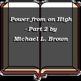 Power from on High - Part 2