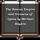 The Roman Empire and Irenaeus of Lyons