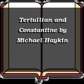 Tertullian and Constantine