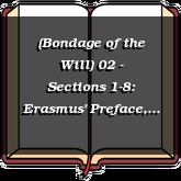 (Bondage of the Will) 02 - Sections 1-8: Erasmus' Preface, Scepticism, Knowledge of God