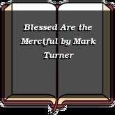 Blessed Are the Merciful