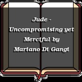 Jude - Uncompromising yet Merciful