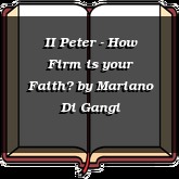 II Peter - How Firm is your Faith?