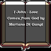 I John - Love Comes from God