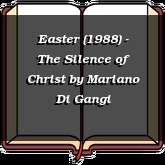 Easter (1988) - The Silence of Christ