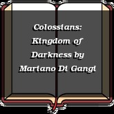 Colossians: Kingdom of Darkness