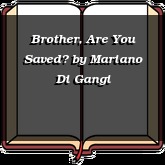 Brother, Are You Saved?