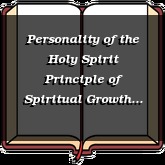 Personality of the Holy Spirit Principle of Spiritual Growth