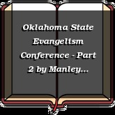 Oklahoma State Evangelism Conference - Part 2