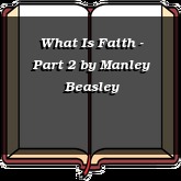 What Is Faith - Part 2