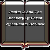 Psalm 2 And The Mockery Of Christ