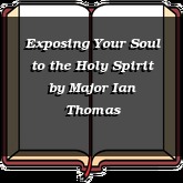 Exposing Your Soul to the Holy Spirit