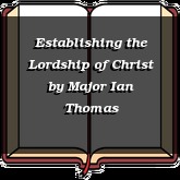 Establishing the Lordship of Christ