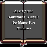 Ark Of The Covenant - Part 1