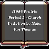 (1986 Prairie Series) 5 - Church In Action