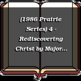 (1986 Prairie Series) 4 - Rediscovering Christ
