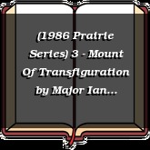 (1986 Prairie Series) 3 - Mount Of Transfiguration