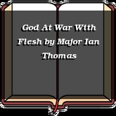 God At War With Flesh