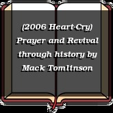 (2006 Heart-Cry) Prayer and Revival through history