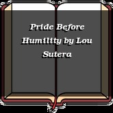 Pride Before Humility