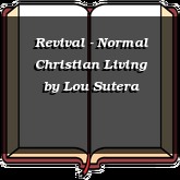 Revival - Normal Christian Living