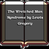 The Wretched Man Syndrome