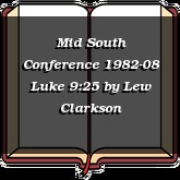 Mid South Conference 1982-08 Luke 9:25